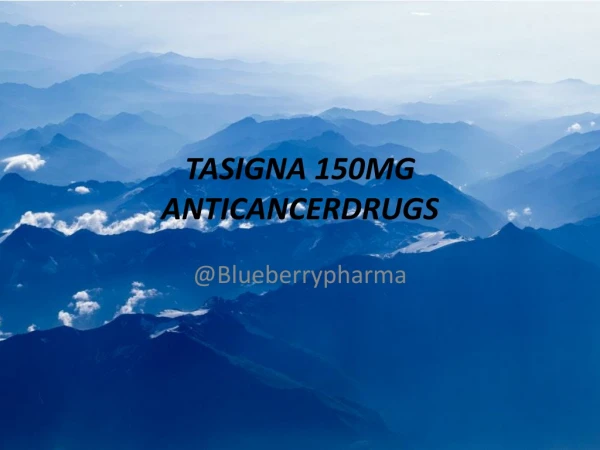 Tasigna 150mg Capsules (nilotinib) | Blueberry Pharmaceuticals