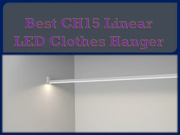 Best CH15 Linear LED Clothes Hanger