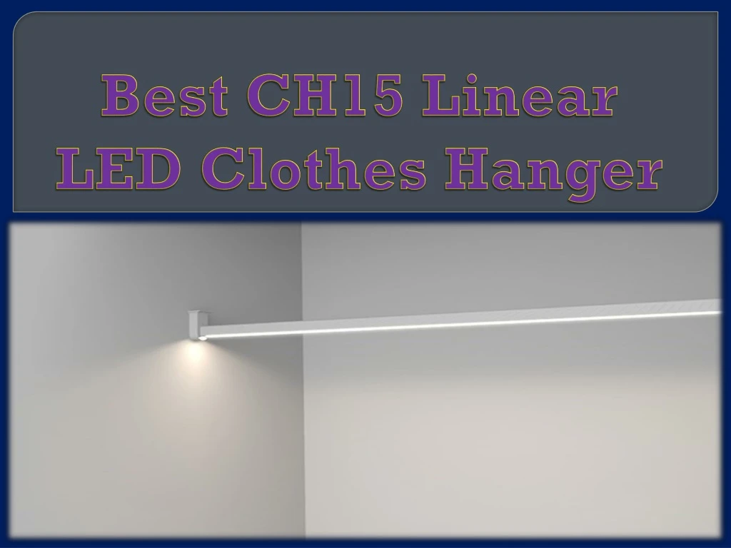 best ch15 linear led clothes hanger