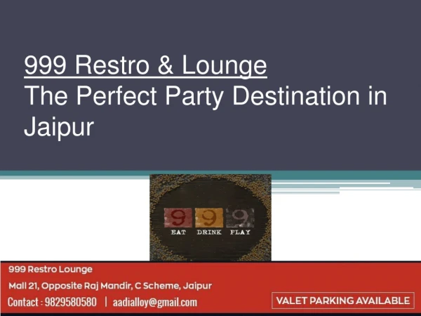 Perfect Party Destination - 999 Restro & Lounge, Jaipur