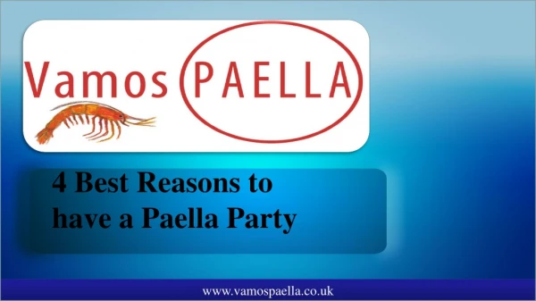 Reasons To Have A Paella Party