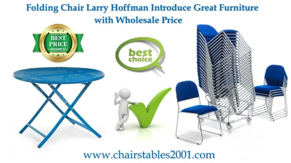 Folding Chair Larry Hoffman Introduce Great Furniture with Wholesale Price