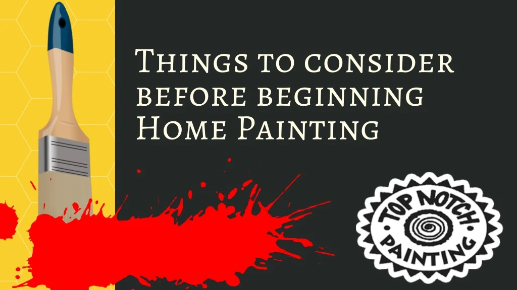 things to consider before beginning home painting