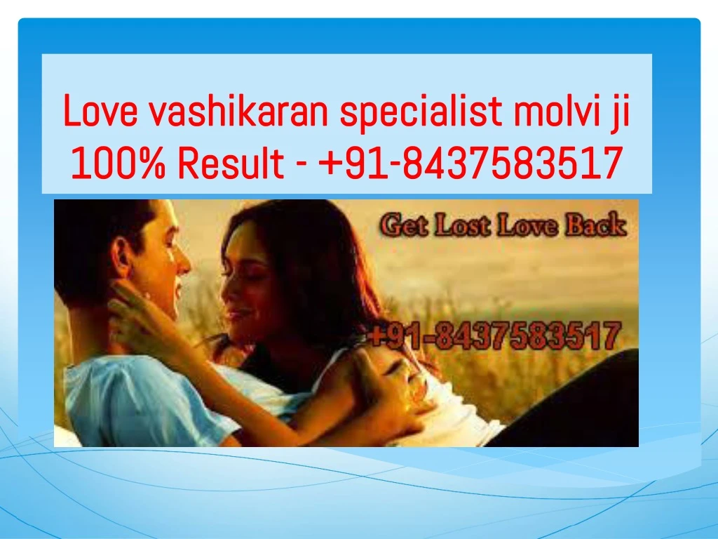 love vashikaran specialist molvi ji 100 result 91 8437583517
