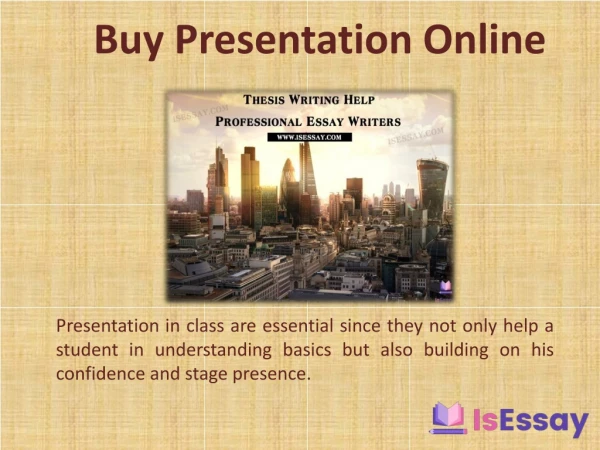 Buy Presentation Online from Trained Writers of IsEssay