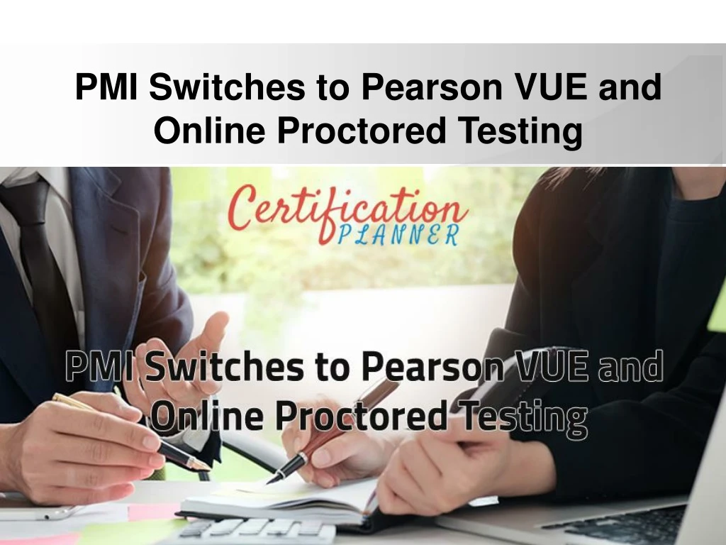pmi switches to pearson vue and online proctored testing