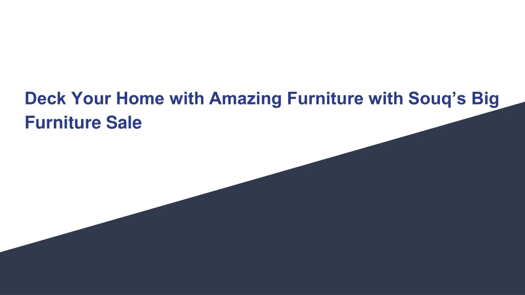 deck your home with amazing furniture with souq s big furniture sale