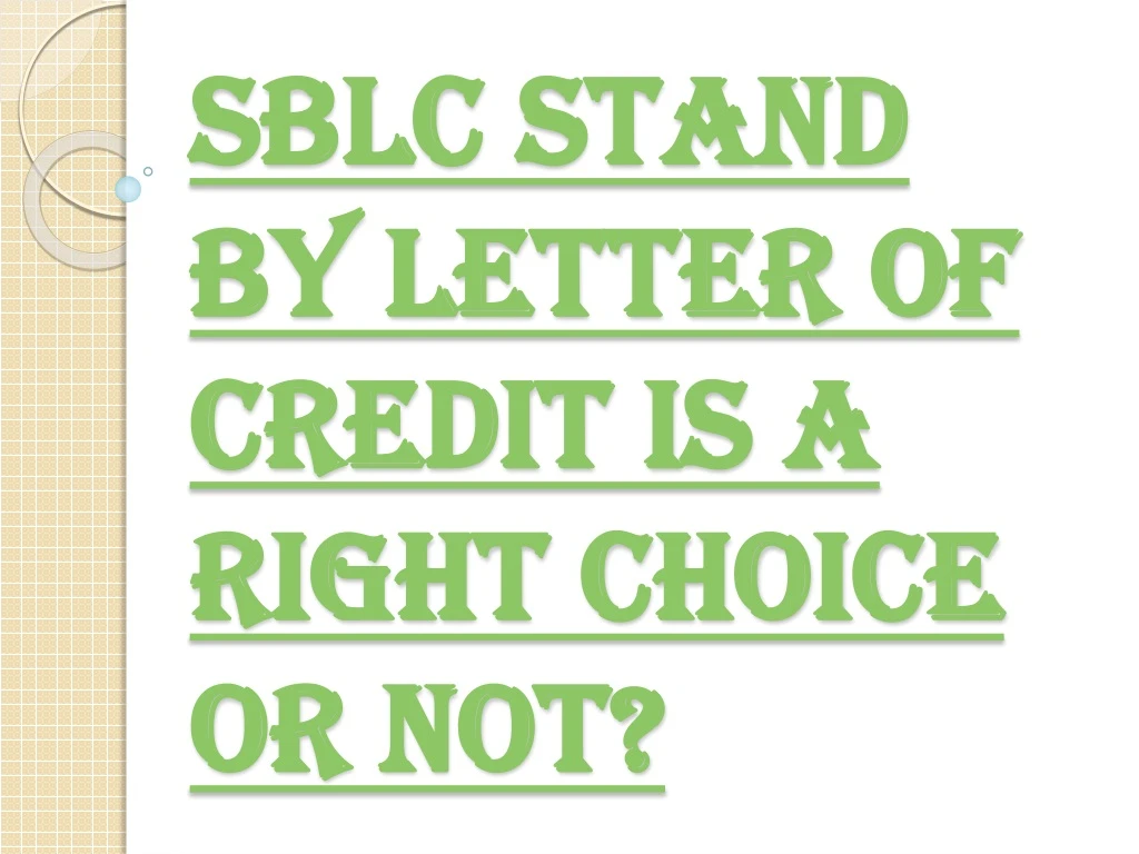 sblc stand by letter of credit is a right choice or not