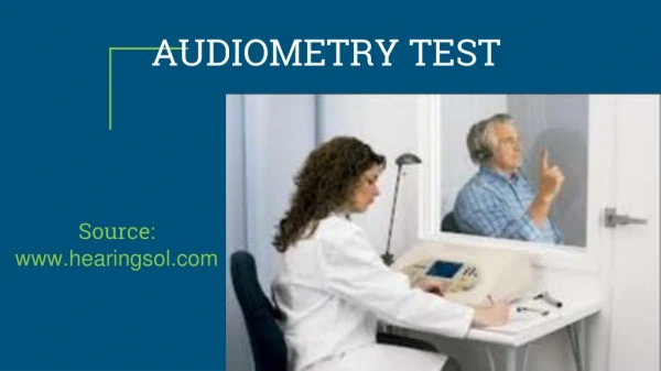 Audiometry test is a noninvasive hearing test.