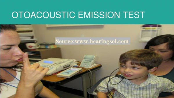 Otoacoustic Emissions Test for the hearing loss in children