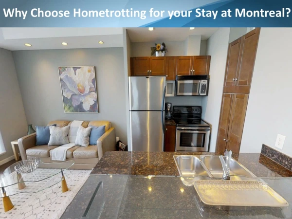 Why Choose Hometrotting for your Stay at Montreal?