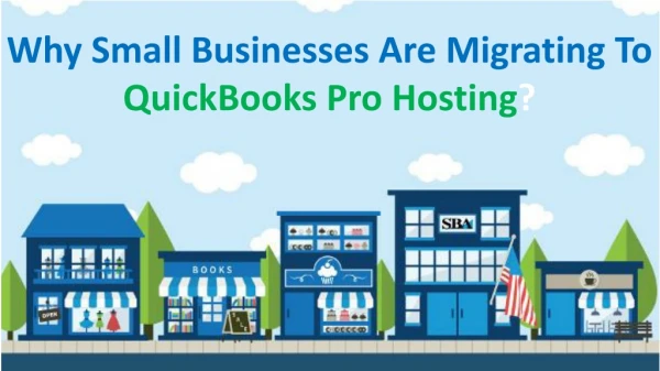 Why Small Businesses Are Migrating To QuickBooks Pro Hosting