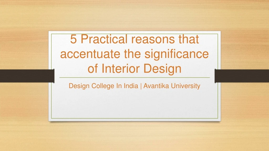 5 practical reasons that accentuate the significance of interior design