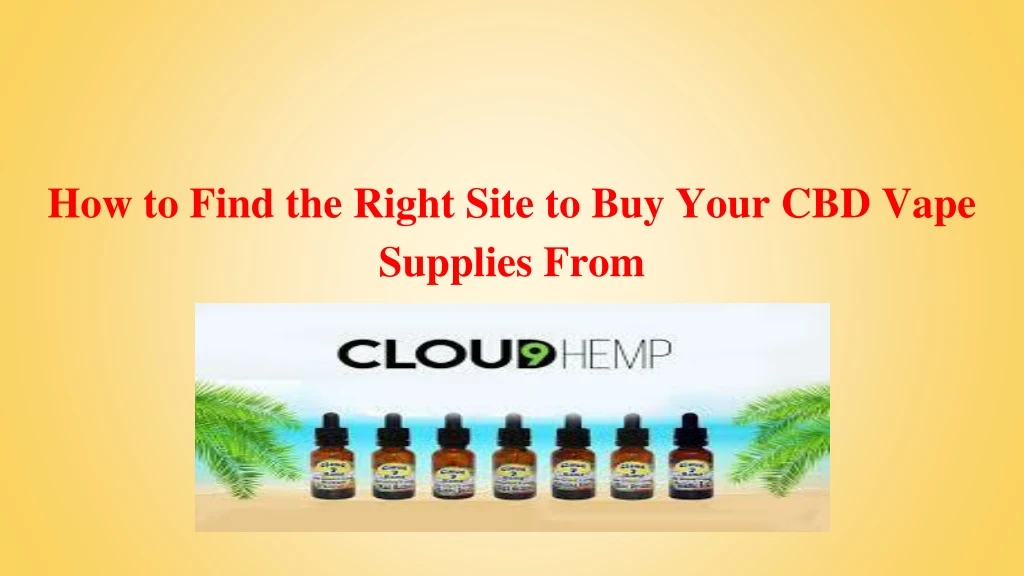 how to find the right site to buy your cbd vape supplies from