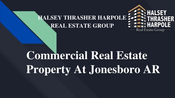 Commercial Real Estate Property At Jonesboro AR - HALSEY