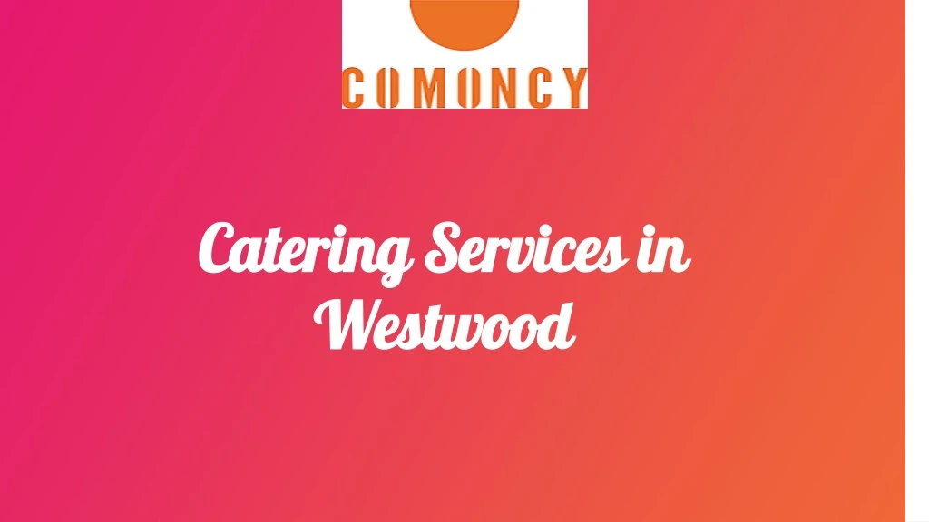 catering services in westwood