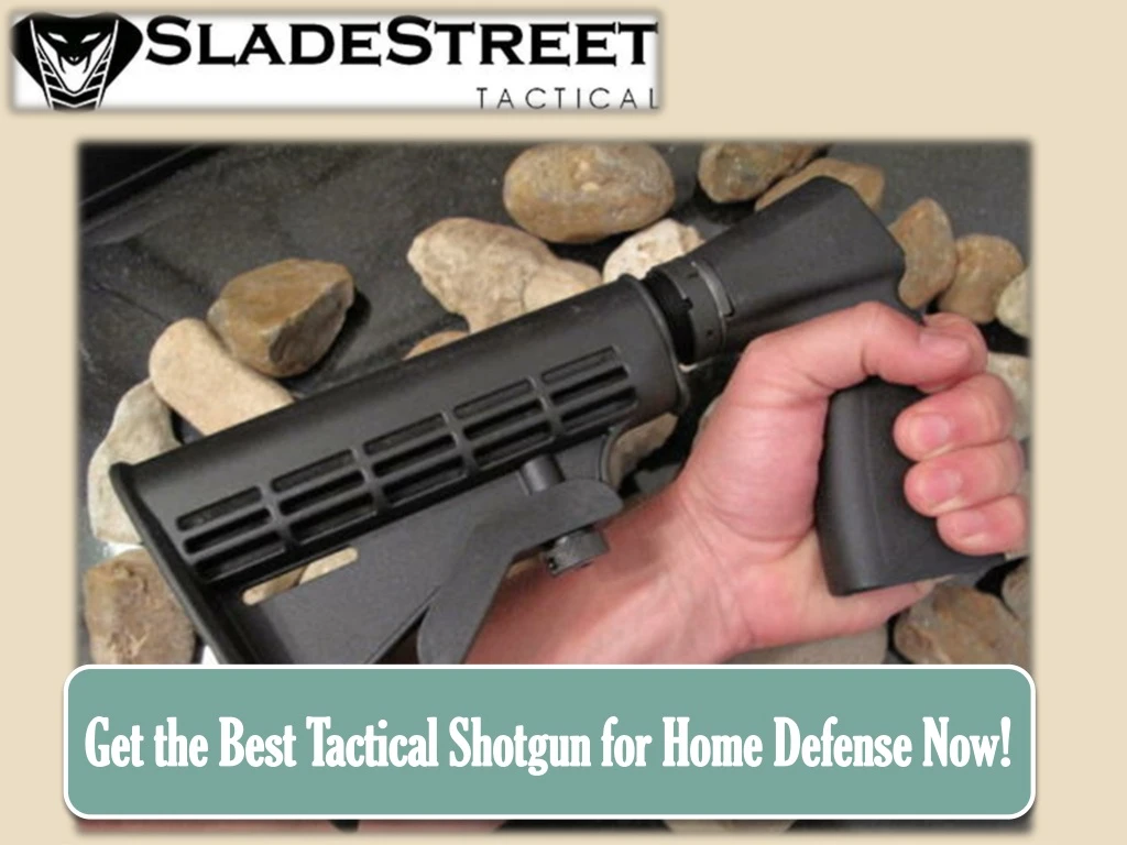 get the best tactical shotgun for home defense now