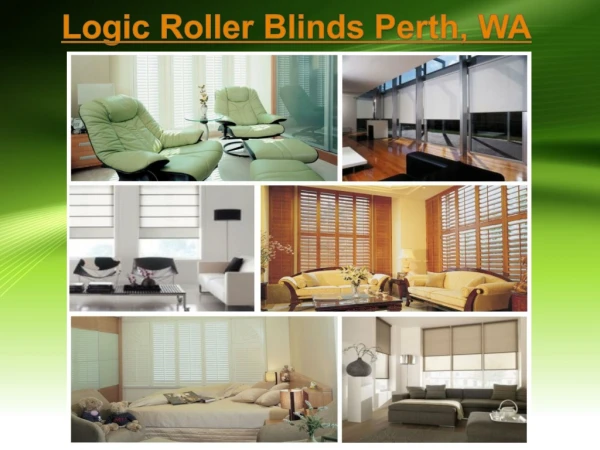 Logic Roller Blinds Perth, WA