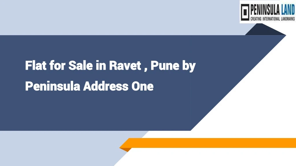 flat for sale in ravet pune by peninsula address one