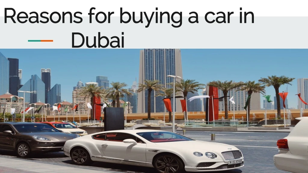 reasons for buying a car in dubai