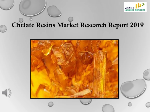 Chelate Resins Market Analysis