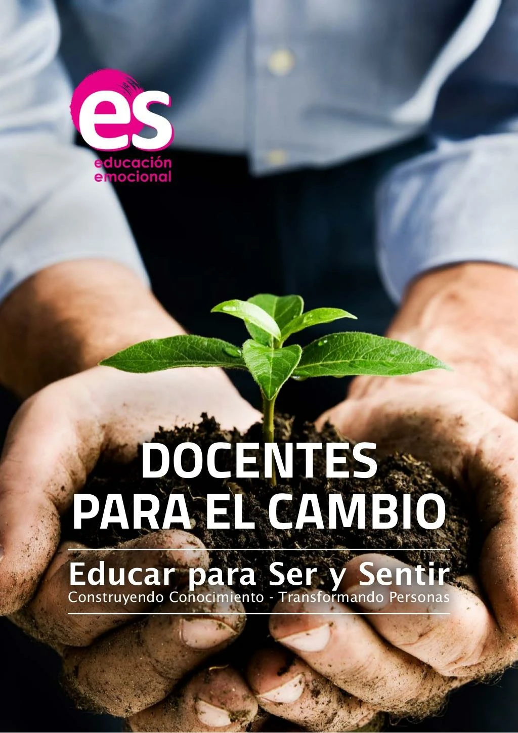 docentes para el cambio educar para ser y sentir