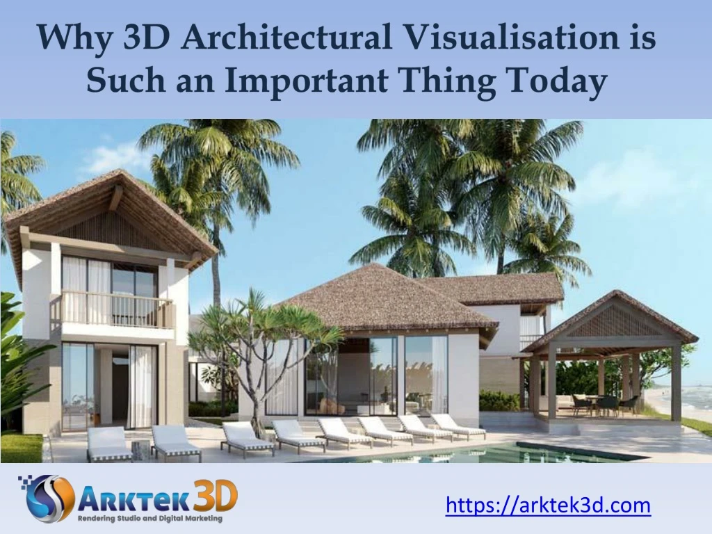 why 3d architectural visualisation is such