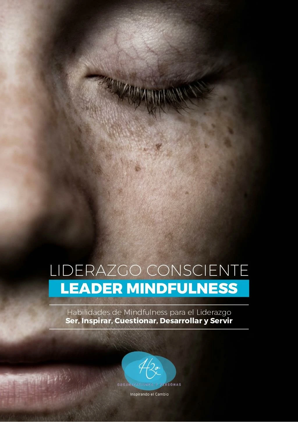 leader mindfulness habilidades de mindfulness para un liderazgo efectivo