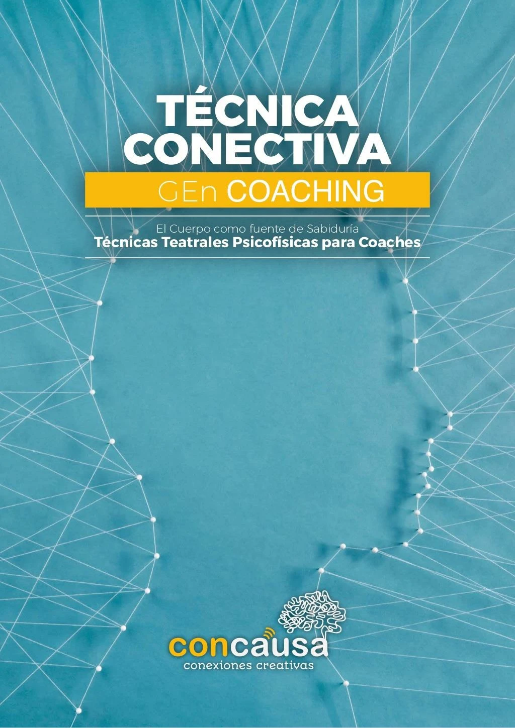 t cnicas teatrales psicof sicas para coaches el cuerpo como fuente de sabidur a