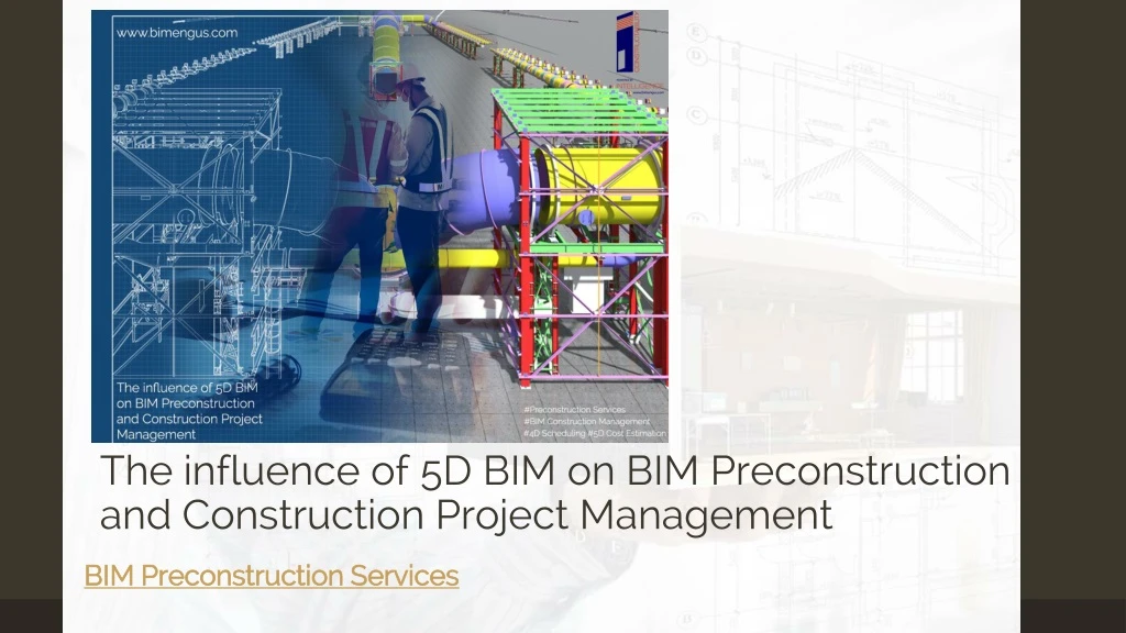 the influence of 5d bim on bim preconstruction and construction project management