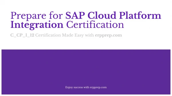 All You Need to Know about SAP Cloud Platform Integration (C_CP_I_12) Certification Exam