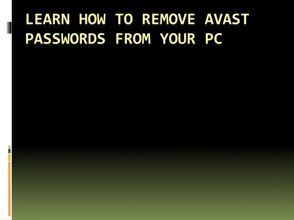 How To Remove Avast Passwords From Your PC
