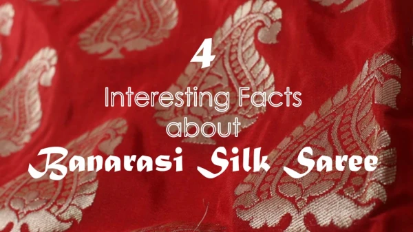 Interesting Facts about Banarasi Silk Saree