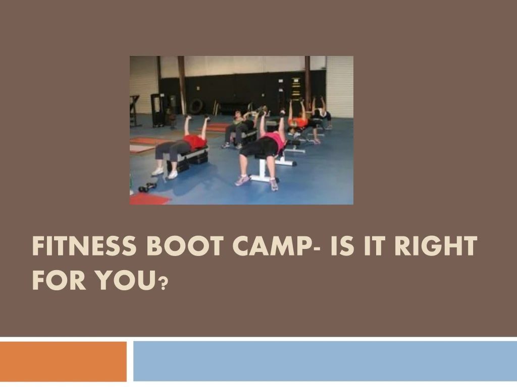 fitness boot camp is it right for you