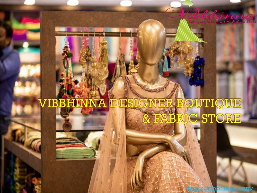 vibbhinna designer boutique fabric store