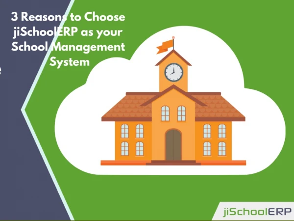 3 reasons to choose school management system | jiSchoolERP