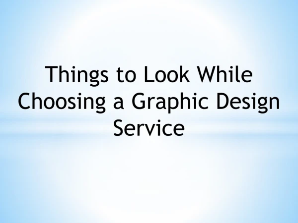 Things to Look While Choosing a Graphic Design Service