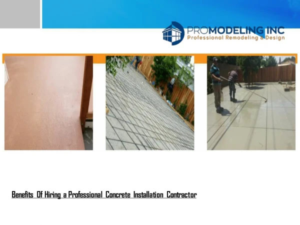 Benefits Of Hiring a Professional Concrete Installation Contractor