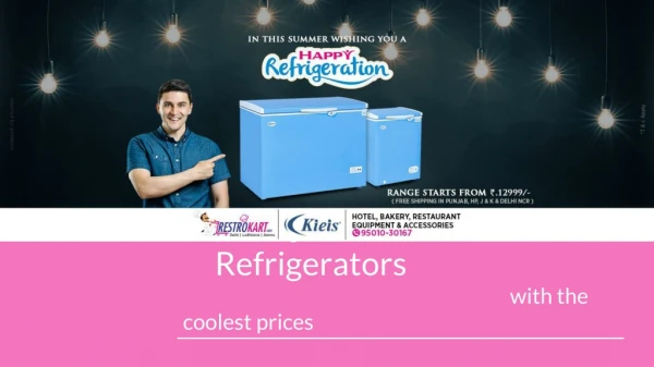 Prominent Commercial Refrigerator​, Deep Freezer - Restrokart