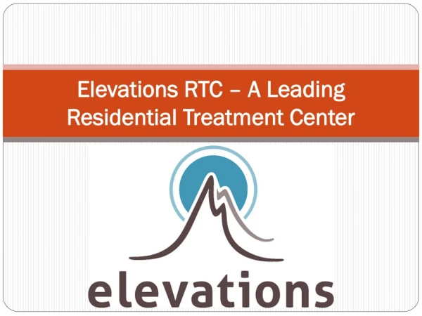 Elevations RTC – A Leading Residential Treatment Center