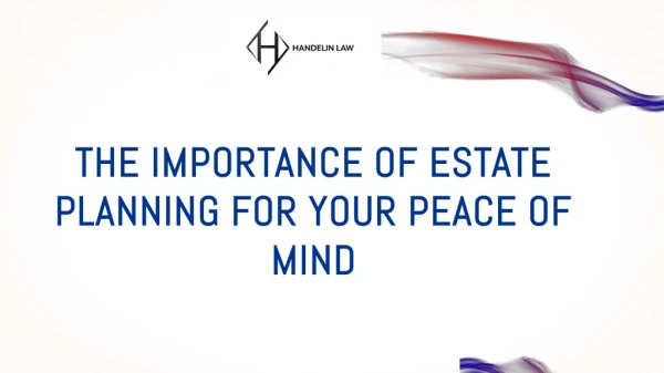 Estate Planning – The Benefit of Peace of Mind