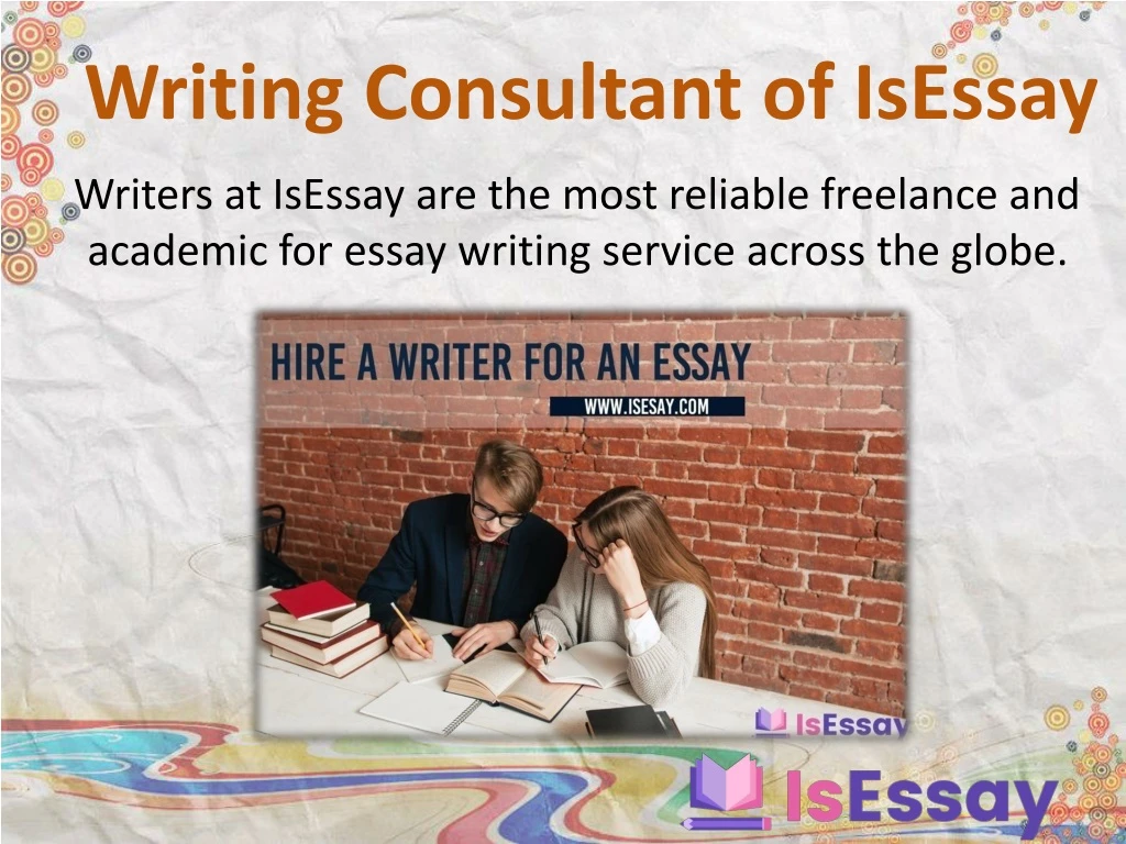 writing consultant of isessay
