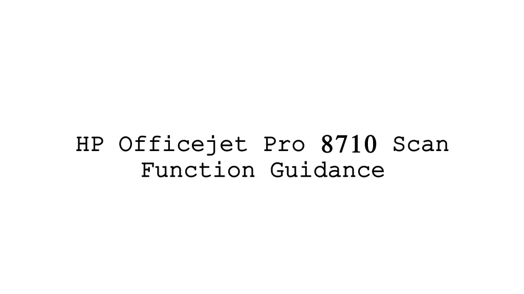 hp officejet pro 8710 scan function guidance