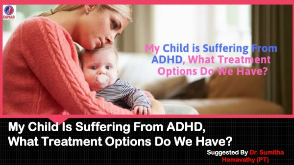 My Child Is Suffering From ADHD? | Best ADHD Treatment in Bangalore, Hulimavu | CAPAAR