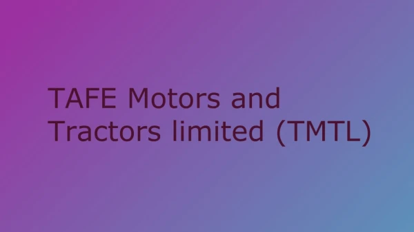 tafe motors and tractors limited tmtl