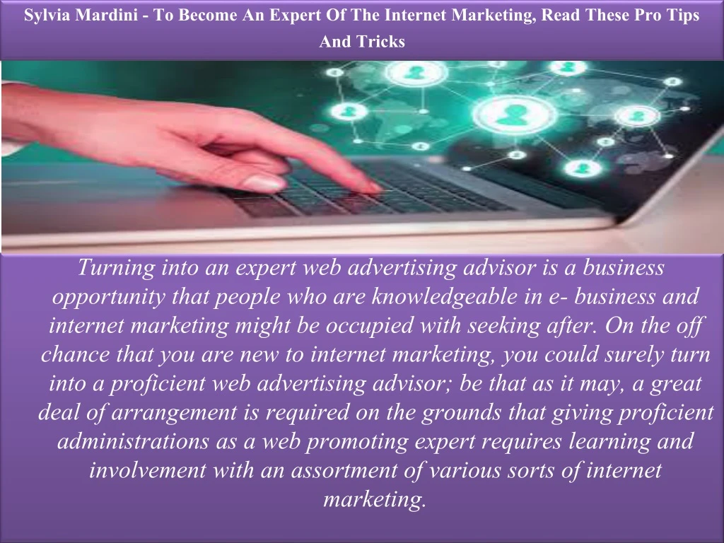 sylvia mardini to become an expert of the internet marketing read these pro tips and tricks