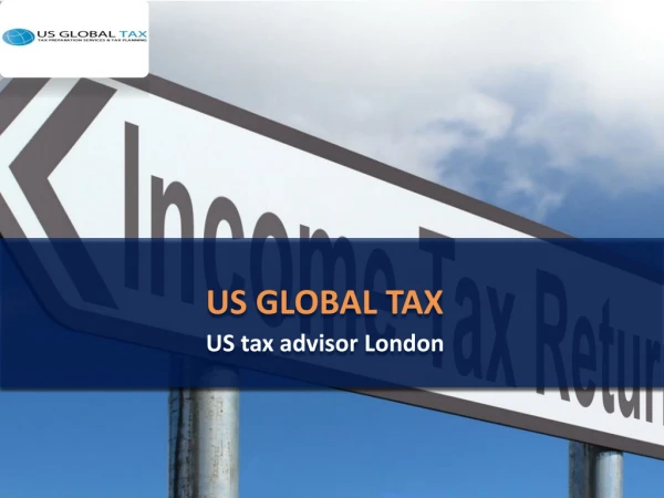 US Global Tax - US tax advisor London