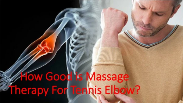 How Good is Massage Therapy For Tennis Elbow