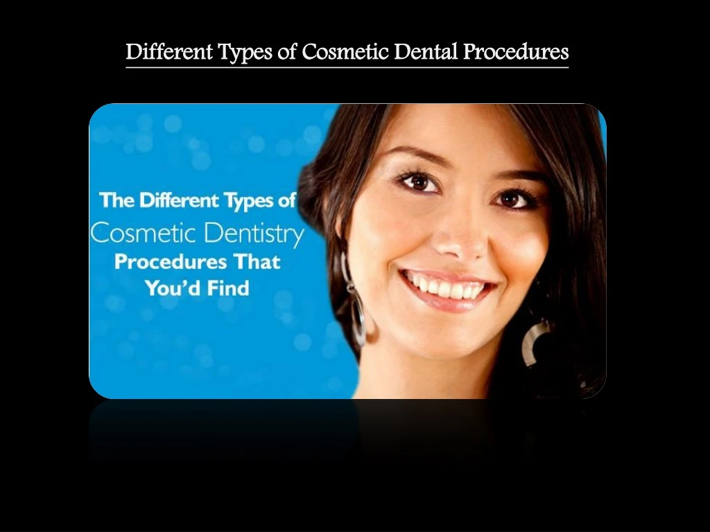 different types of cosmetic dental procedures