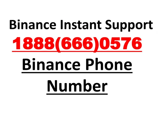 CONTACT 1888||666||0576 Binance number Binance care Binance support number
